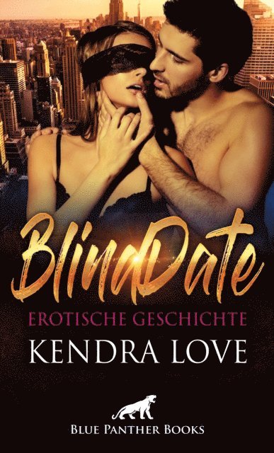 Kendra Love - BlindDate | Erotische Geschichte, E-bok. Tillgänglighet: Lägg i varukorg
