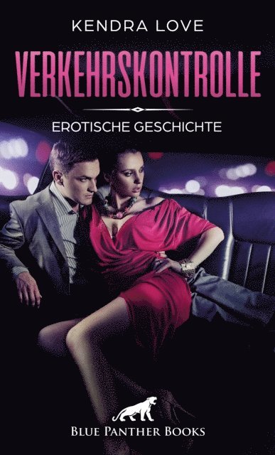 Kendra Love - Verkehrskontrolle | Erotische Geschichte, E-bok. Tillgänglighet: Lägg i varukorg