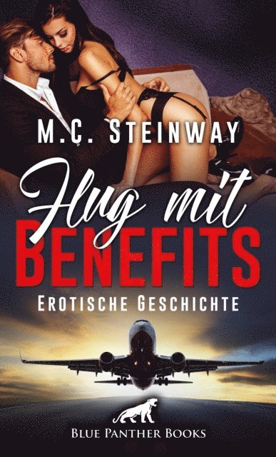 M.C. Steinway - Flug mit Benefits | Erotische Geschichte, E-bok