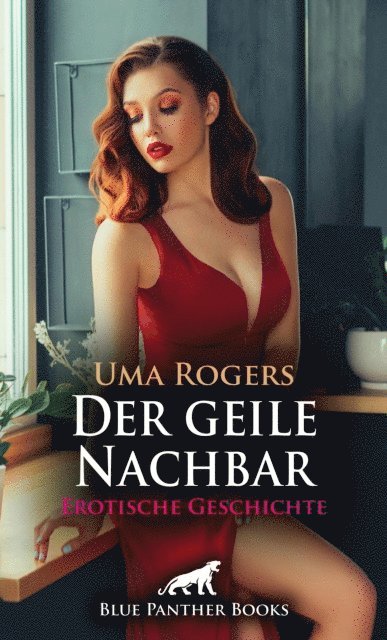 Uma Rogers - Der geile Nachbar | Erotische Geschichte, E-bok. Tillgänglighet: Lägg i varukorg