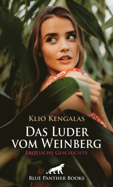 Klio Kengalas - Das Luder vom Weinberg | Erotische Geschichte, E-bok. Tillgänglighet: Lägg i varukorg