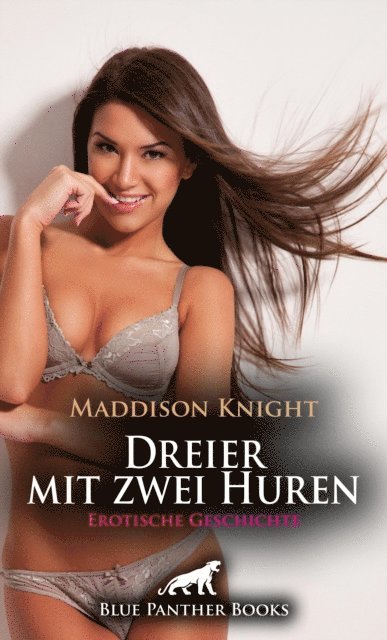 Maddison Knight - Dreier mit zwei Huren | Erotische Geschichte, E-bok. Tillgänglighet: Lägg i varukorg