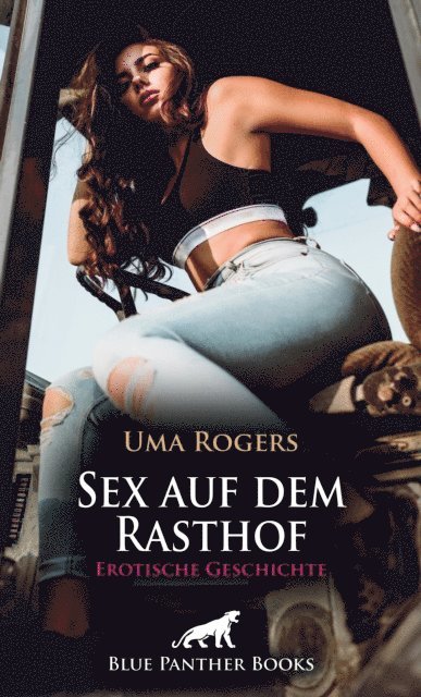Uma Rogers - Sex auf dem Rasthof | Erotische Geschichte, E-bok. Tillgänglighet: Lägg i varukorg
