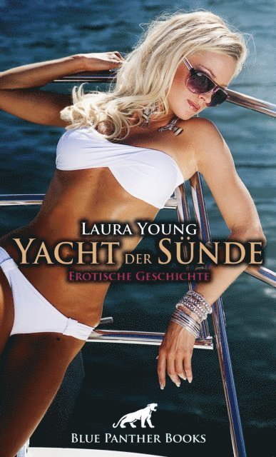 Laura Young - Yacht der Sünde | Erotische Geschichte, E-bok