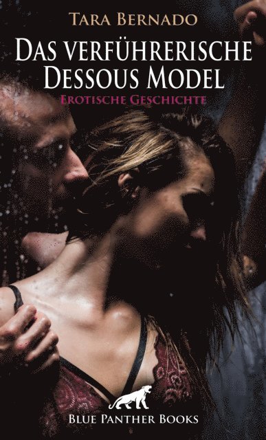 Tara Bernado - Das verführerische Dessous Model | Erotische Geschichte, E-bok