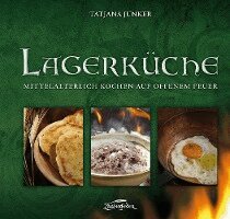 Tatjana Junker - Lagerküche, Inbunden