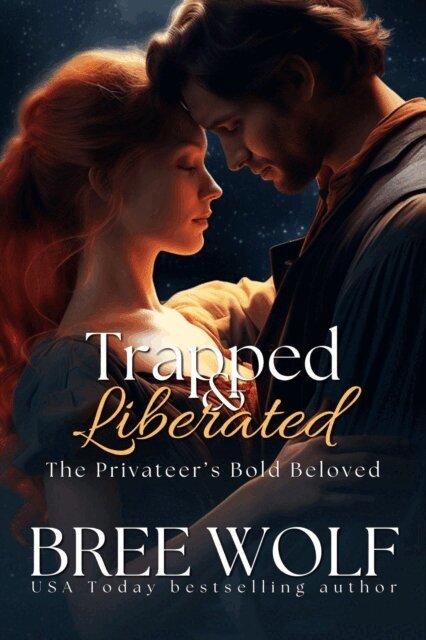 Bree Wolf - Trapped & Liberated - The Privateer's Bold Beloved (Prequel), E-bok. Tillgänglighet: Lägg i varukorg