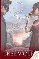 Bree Wolf - How to Steal a Thief's Heart, Häftad