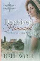 Bree Wolf - Deceived & Honoured: The Baron's Vexing Wife. Tillgänglighet: Lägg i varukorg