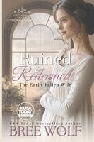 Bree Wolf - Ruined & Redeemed: The Earl's Fallen Wife. Tillgänglighet: Lägg i varukorg