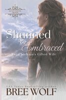 Bree Wolf - Shunned & Embraced: The Chieftain's Gifted Wife (Prequel). Tillgänglighet: Lägg i varukorg