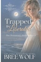 Bree Wolf - Trapped & Liberated: The Privateer's Bold Beloved (Prequel). Tillgänglighet: Lägg i varukorg