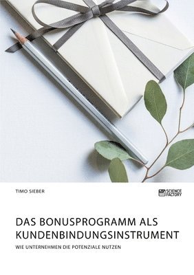 Timo Sieber - Bonusprogramm als Kundenbindungsinstrument, Häftad