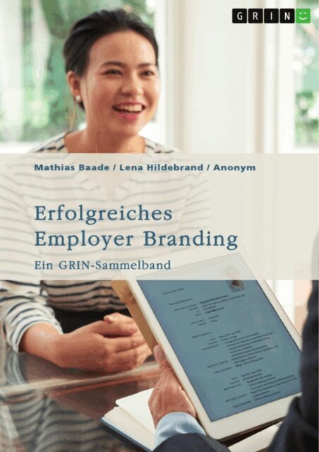 Lena Hildebrand, Mathias Baade, GRIN (Hrsg.) Verlag - Erfolgreiches Employer Branding. Kommunikation, Social Media und Strategien im Mittelstand fur die Generation Y, E-bok