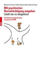 Marianne Giesert, Tobias Reuter, Anja Liebrich - Mit psychischer Beeinträchtigung umgehen (anstatt sie zu umgehen), Häftad. Tillgänglighet: Lägg i varukorg