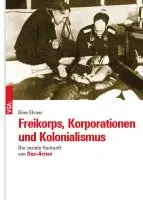 Gine Elsner - Freikorps, Korporationen und Kolonialismus, Häftad. Tillgänglighet: Lägg i varukorg