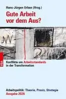 Hans-Jürgen Urban - Gute Arbeit vor dem Aus?, Häftad. Tillgänglighet: Lägg i varukorg