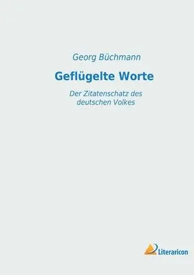 Georg Büchmann - Geflügelte Worte, Häftad. Tillgänglighet: Lägg i varukorg