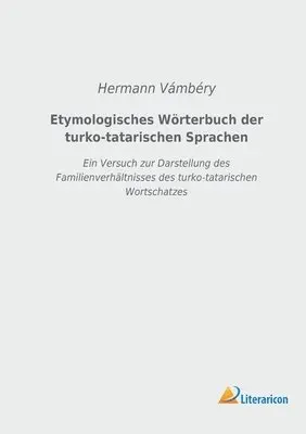 Hermann Vámbéry - Etymologisches Wörterbuch der turko-tatarischen Sprachen, Häftad. Tillgänglighet: Lägg i varukorg