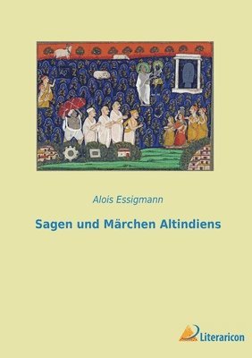 Alois Essigmann - Sagen und Märchen Altindiens, Häftad. Tillgänglighet: Lägg i varukorg
