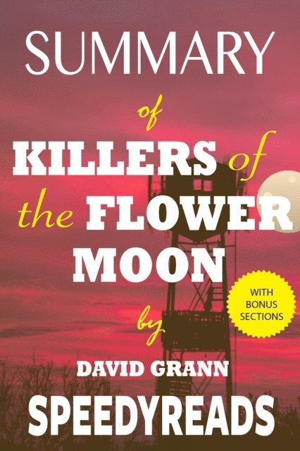 SpeedyReads - Summary of Killers of the Flower Moon, E-bok