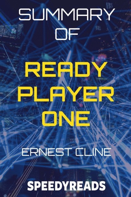 SpeedyReads - Summary of Ready Player One, E-bok