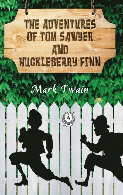 Mark Twain - Adventures of Tom Sawyer and Huckleberry Finn, E-bok