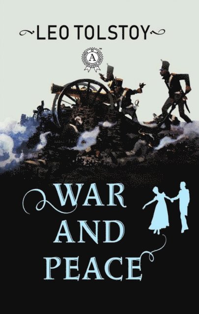 Leo Tolstoy - War and Peace, E-bok