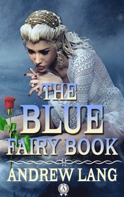 Andrew Lang - Blue Fairy Book, E-bok