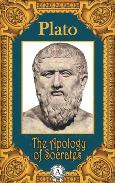 Plato - Apology of Socrates, E-bok