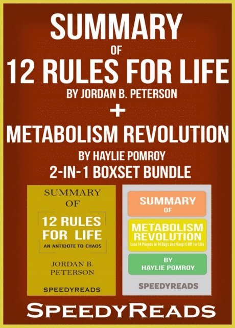 SpeedyReads - Summary of 12 Rules for Life: An Antidote to Chaos by Jordan B. Peterson + Summary of  Metabolism Revolution by Haylie Pomroy 2-in-1 Boxset Bundle, E-bok