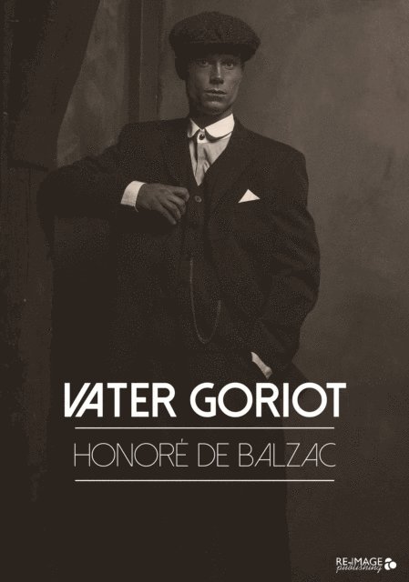 Honore de Balzac - Vater Goriot, E-bok