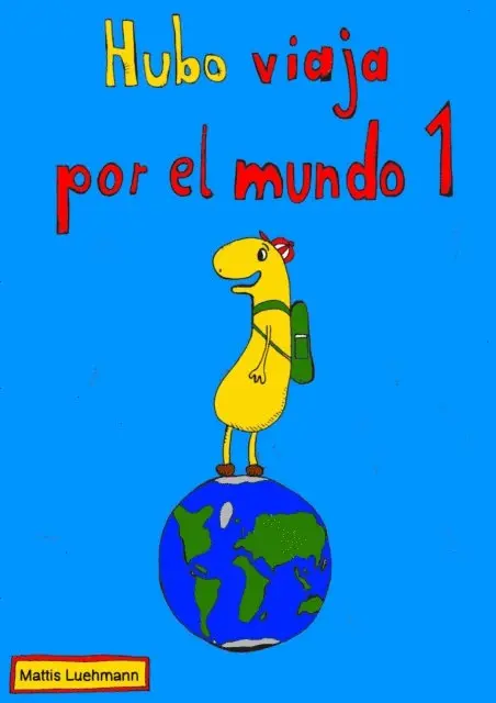 Mattis Luhmann - Hubo viaja por el mundo 1, E-bok. Tillgänglighet: Lägg i varukorg