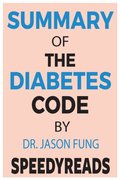 Summary of The Diabetes Code By Jason Fung