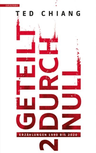 Ted Chiang - Geteilt durch Null, E-bok