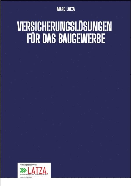 Marc Latza - Versicherungslösungen für das Baugewerbe, E-bok