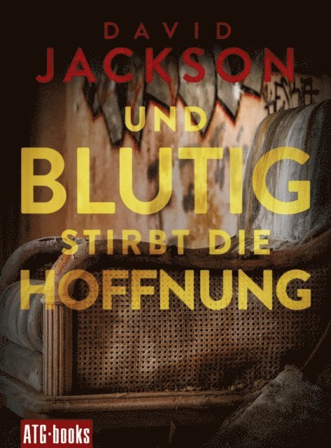 David Jackson - Und blutig stirbt die Hoffnung, E-bok