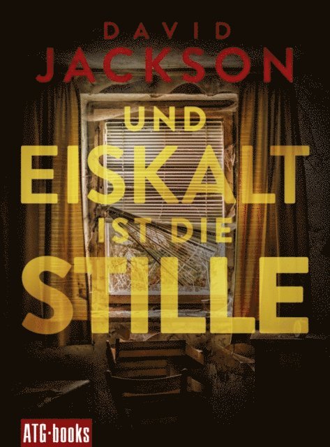 David Jackson - Und eiskalt ist die Stille, E-bok