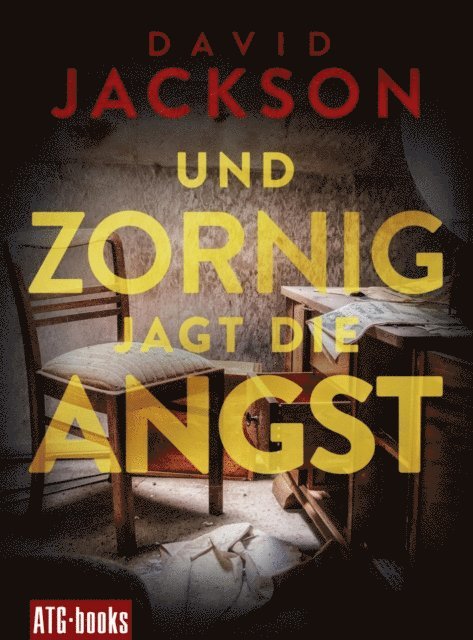 David Jackson - Und zornig jagt die Angst, E-bok