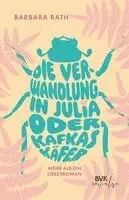 Barbara Rath - Die Verwandlung in Julia oder Kafkas Käfer, Häftad. Tillgänglighet: Lägg i varukorg
