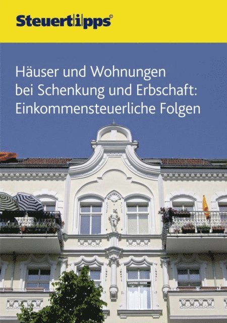 Häuser und Wohnungen bei Schenkung und Erbschaft