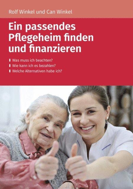 Can Winkel, Rolf Winkel - Ein passendes Pflegeheim finden und finanzieren, E-bok