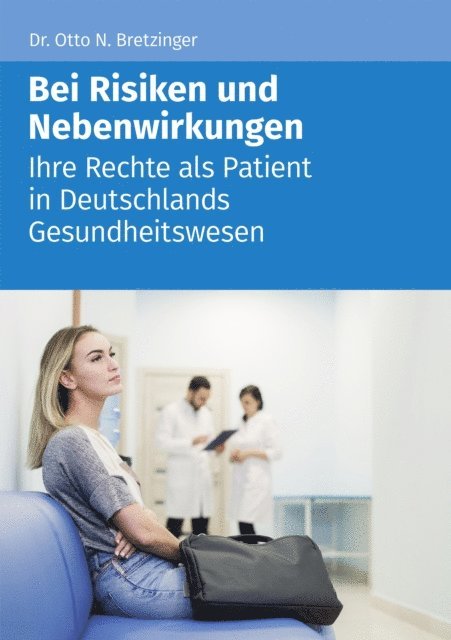Otto N. Bretzinger - Bei Risiken und Nebenwirkungen, E-bok