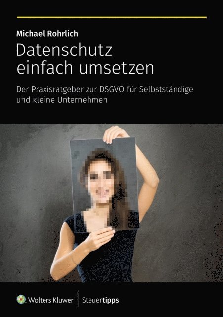 Michael Rohrlich - Datenschutz einfach umsetzen, E-bok