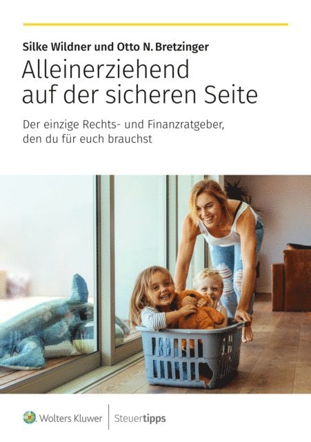 Otto N. Bretzinger, Silke Wildner - Alleinerziehend auf der sicheren Seite, E-bok