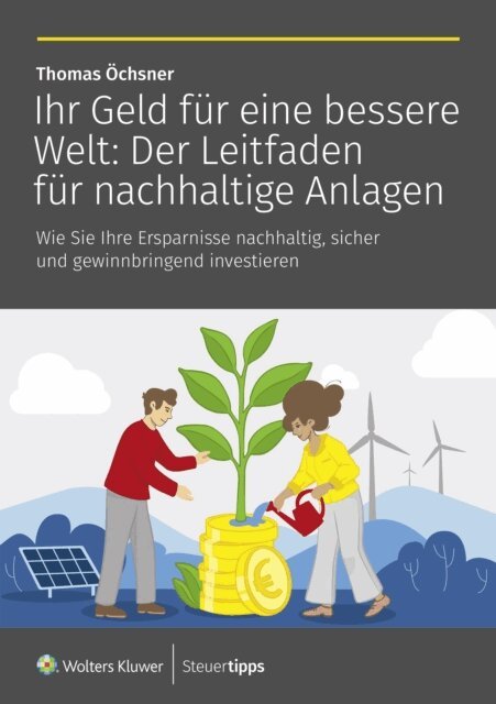 Thomas Ochsner - Ihr Geld für eine bessere Welt: Der Leitfaden für nachhaltige Anlagen, E-bok. Tillgänglighet: Lägg i varukorg
