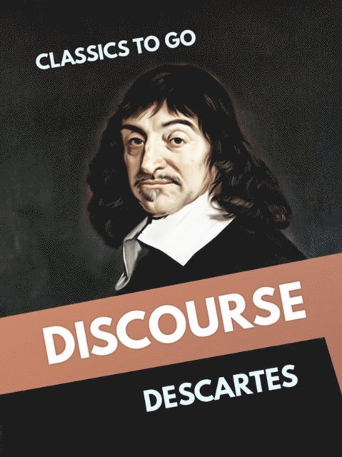 Descartes - Discourse, E-bok