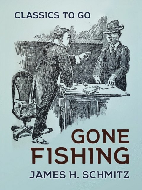 James H. Schmitz - Gone Fishing, E-bok