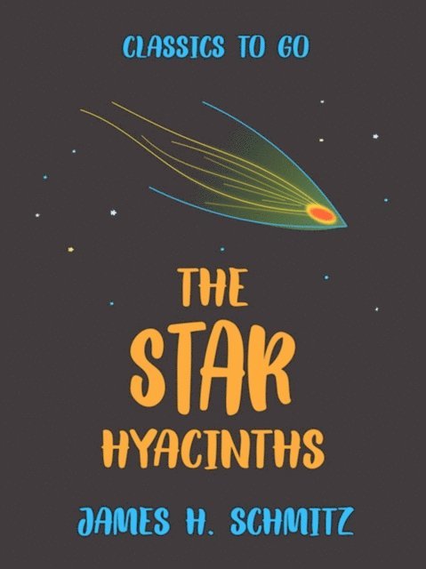 James H. Schmitz - Star Hyacinths, E-bok