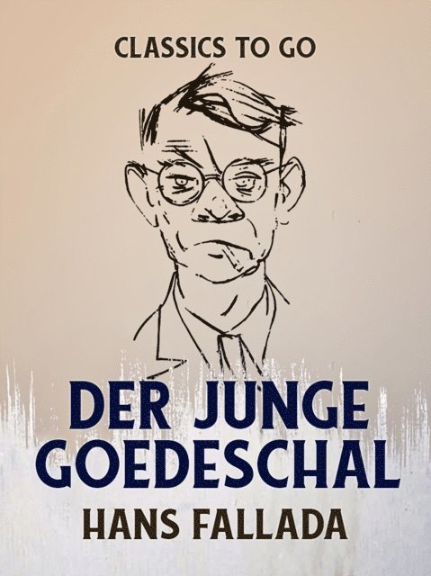 Hans Fallada - Der junge Goedeschal, E-bok
